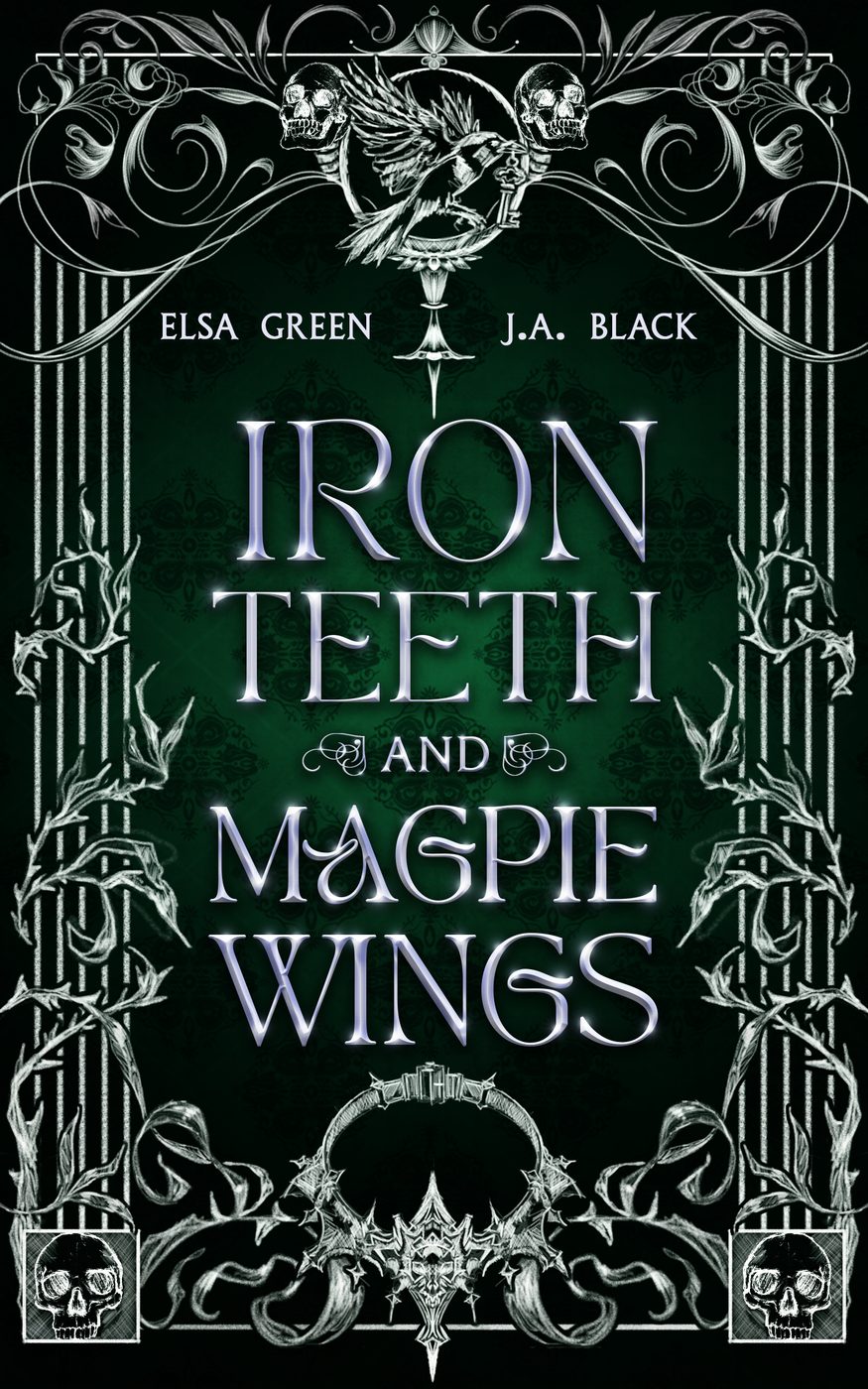 Iron Teeth & Magpie Wings